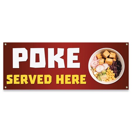 Signmission Poke Served Here Banner Concession Stand Food Truck Single Sided B-30132